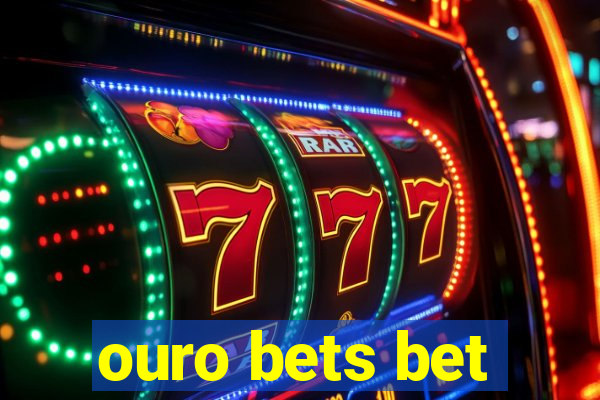 ouro bets bet